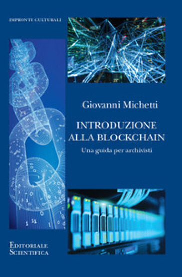 Introduzione Alla Blockchain. Una Guida Per Archivisti