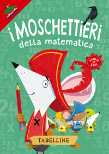 Tabelline. I moschettieri della matematica