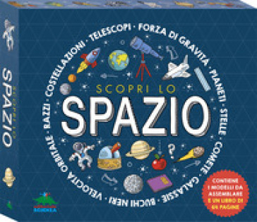 SCOPRI LO SPAZIO. EDIZ. A COLORI. CON 10