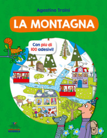 LA MONTAGNA. CON PI&Ugrave; DI 100 ADESIVI! EDI