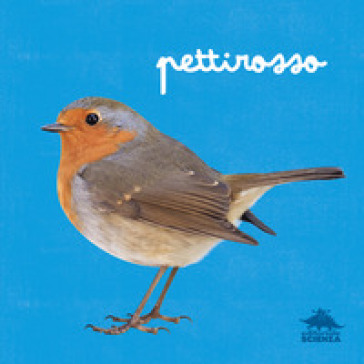 Pettirosso. Ediz. a colori