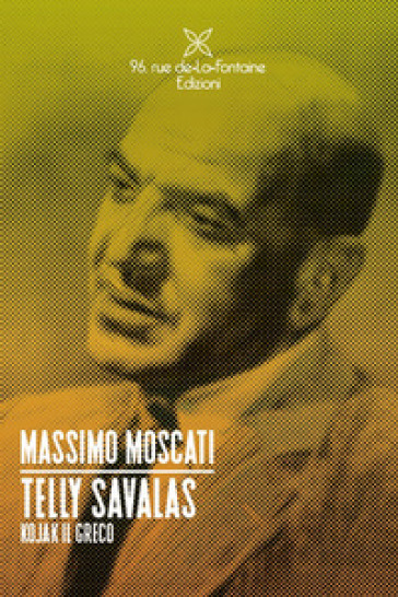 Telly Savalas. Kojak il greco