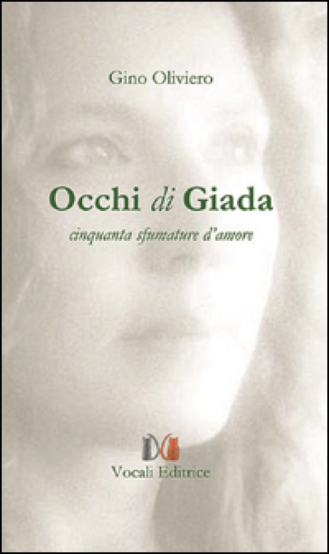 Occhi di giada. Cinquanta sfumature d'amore