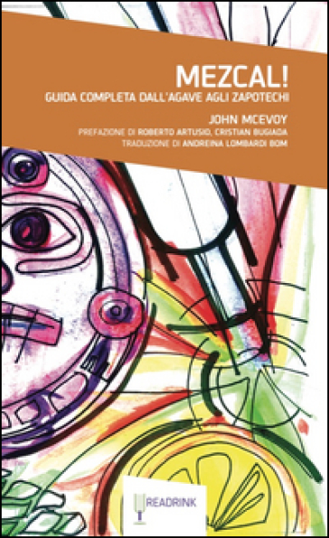 Mezcal! Guida Completa Dall'agave Agli Zapotechi