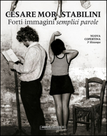 Forti immagini semplici parole. Ediz. illustrata