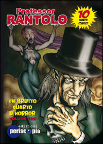 Un brutto quarto d'horror. Professor Rantolo. Vol. 3