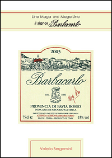 Lino Maga anzi Maga Lino. Il signor Barbacarlo