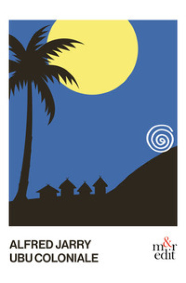 Ubu coloniale. Nuova ediz.