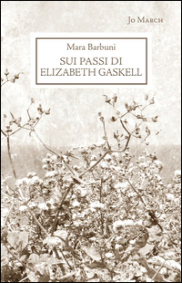 Sui passi di Elizabeth Gaskell