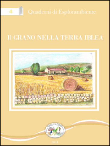 Il grano nella terra Iblea