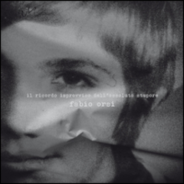 Il ricordo improvviso dell'assoluto stupore. Ediz. inglese