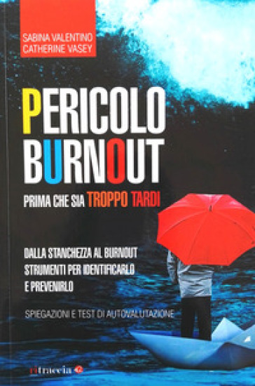 Pericolo Burnout. Prima che sia troppo tardi