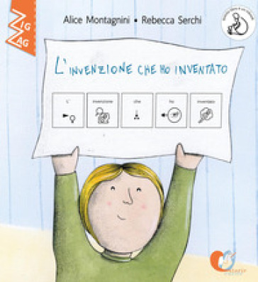 L'invenzione che ho inventato. InBook. In CAA (Comunicazione Aumentativa Alternativa). Ediz. a colori