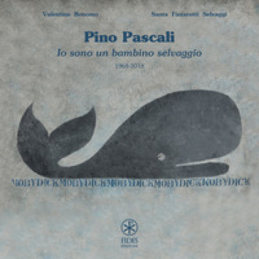 Pino Pascali: Io Sono Un Bambino Selvaggio 1968-2018