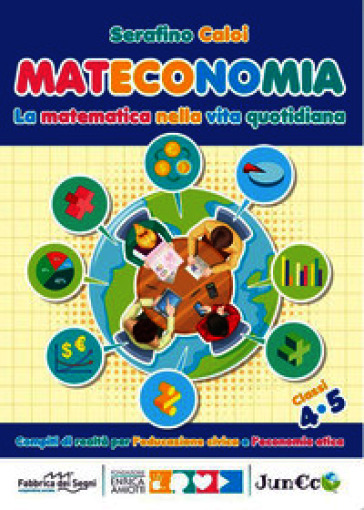 Mateconomia. La matematica nella vita quotidiana