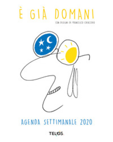 È già&nbsp;domani. Agenda settimanale 2020