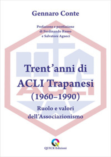 Trent'anni di ACLI Trapanesi (1960-1990). Ruolo e valori dell'Associazionismo