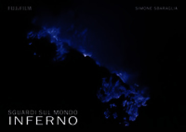 Sguardi sul mondo. Inferno. Ediz. illustrata