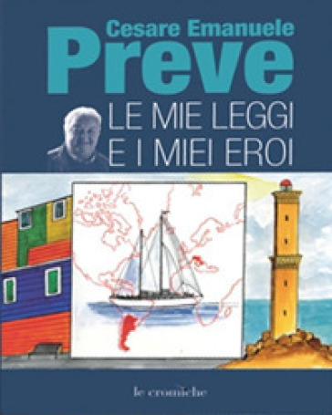 Le Mie Leggi E I Miei Eroi