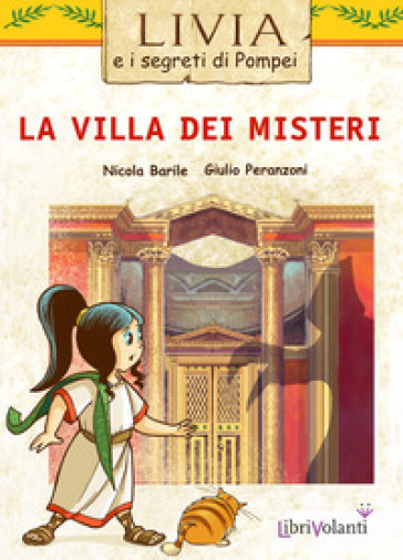 La villa dei misteri. Livia e i segreti di Pompei