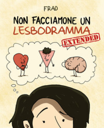 Non Facciamone Un Lesbodramma. Extended