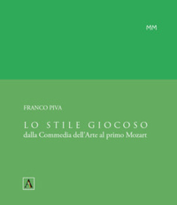 Lo stile giocoso. Dalla Commedia dell'Arte al primo Mozart