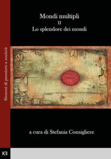 Mondi multipli. Vol. 2: Lo splendore dei mondi