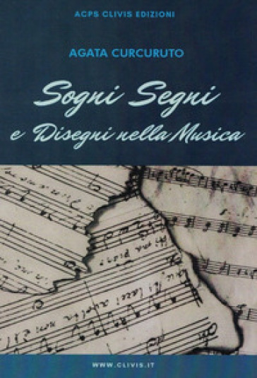 Sogni, Segni E Disegni Nella Musica