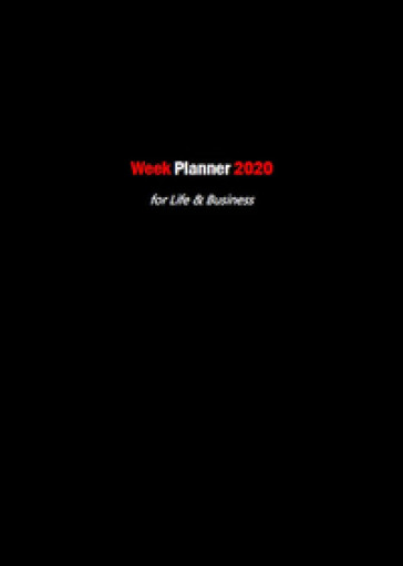 Week planner 2020. For life &amp; business
