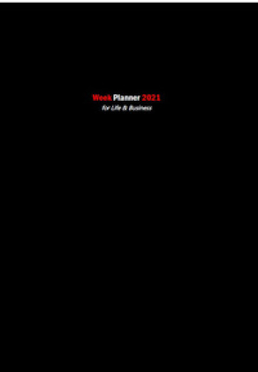 Week planner 2021 for life &amp; business