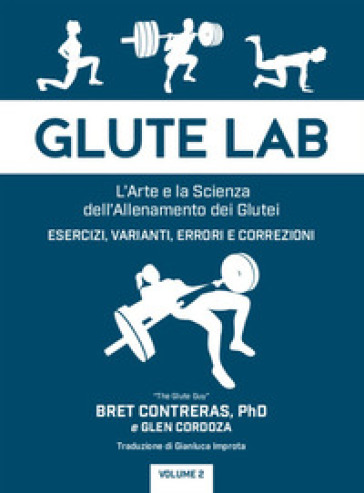 Glute Lab. L'arte E La Scienza Dell'allenamento Dei Glutei. Vol. 2