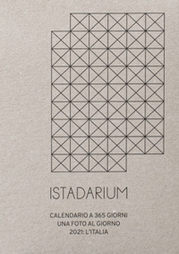 Istadarium. Racconto fotografico. 365 instagrammers, 365 foto. 1 paese: l'Italia. Ediz. italiana e inglese