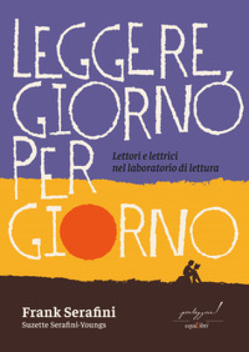 Leggere, Giorno Per Giorno. Lettori E Lettrici Nel Laboratorio Di Lettura