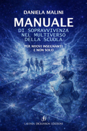 Manuale di sopravvivenza nel multiverso della scuola