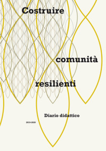 Costruire Comunità Resilienti. Diario Didattico