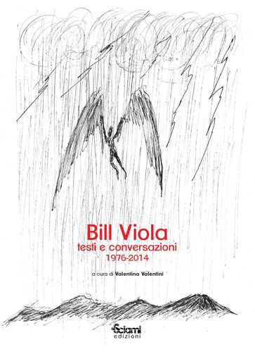 Bill Viola. Testi e conversazioni 1976 - 2014