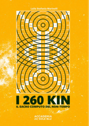 I 260 kin. Il sacro computo del non-tempo