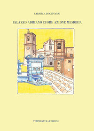 Palazzo Adriano cuore azione memoria