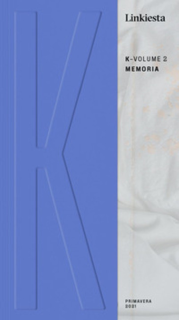 K. Linkiesta. Vol. 2: Memoria