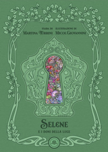 Selene e i doni della luce. Ediz. illustrata