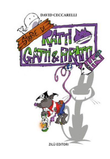 Storie Di Ratti, Gatti &Amp; Piratti