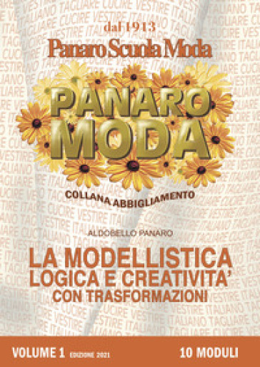 La modellistica logica e creatività con trasformazioni. Per le Scuole superiori. Vol. 1