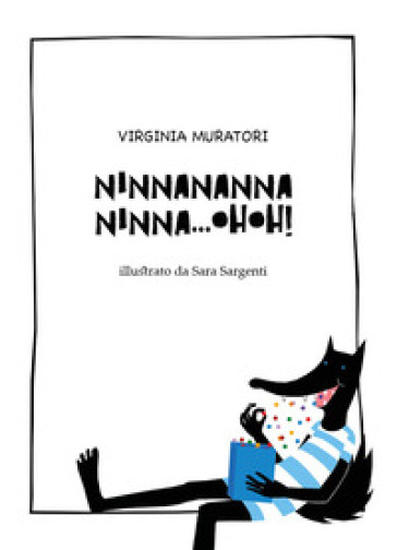 Ninnananna, Ninna... ohoh!