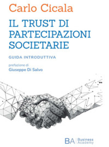 Il trust di partecipazioni societarie. Guida introduttiva