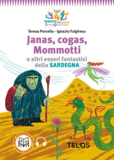 Janas, cogas, Mommotti e altri esseri fantastici della Sardegna. Con audiolibro