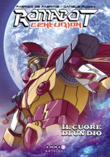 Romabot Centurion. Il Cuore Di Un Dio-image