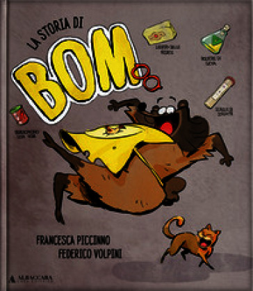 La storia di Bom. Ediz. a colori