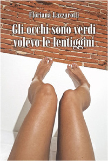 Gli occhi sono verdi volevo le lentiggini