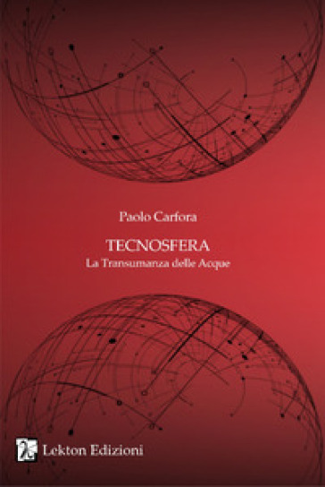 Tecnosfera. La transumanza delle acque. Vol. 2