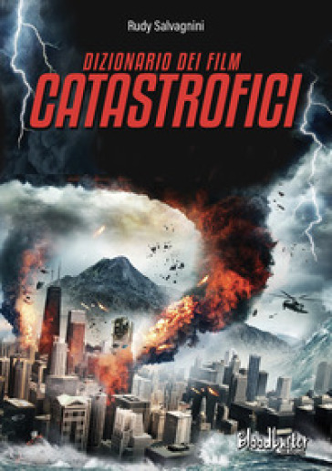 Dizionario dei film catastrofici